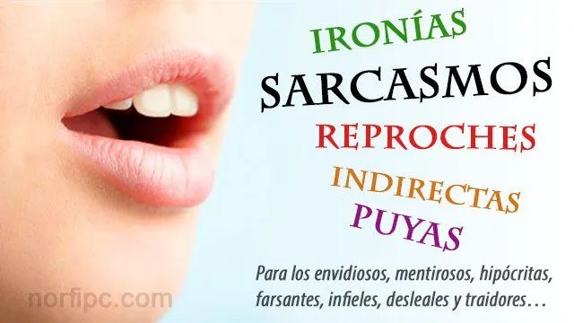 Mensajes irónicos y sarcásticos para la gente ruin y falsa Mensajes irónicos y sarcásticos para la gente ruin y falsa