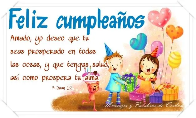 Mensajes y Palabras de Verdad: Feliz cumpleaños. Imagenes para ... Mensajes y Palabras de Verdad: Feliz cumpleaños. Imagenes para ...