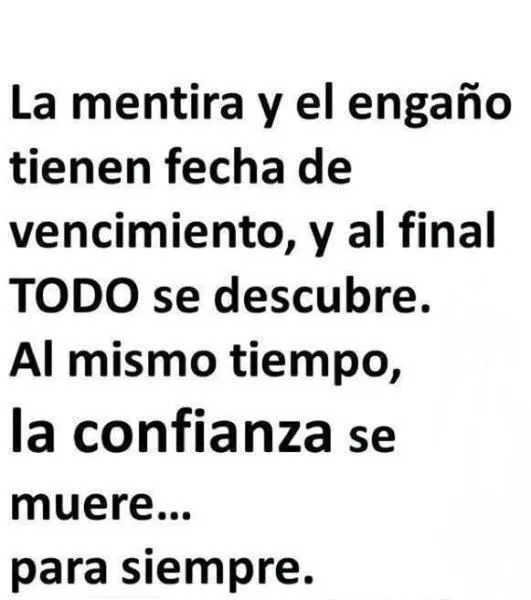 La mentira y el engaño matan la confianza para siempre. #frases ... La mentira y el engaño matan la confianza para siempre. #frases ...