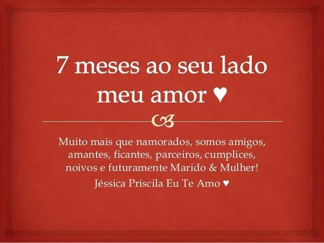 7 meses ao seu lado meu amor ♥