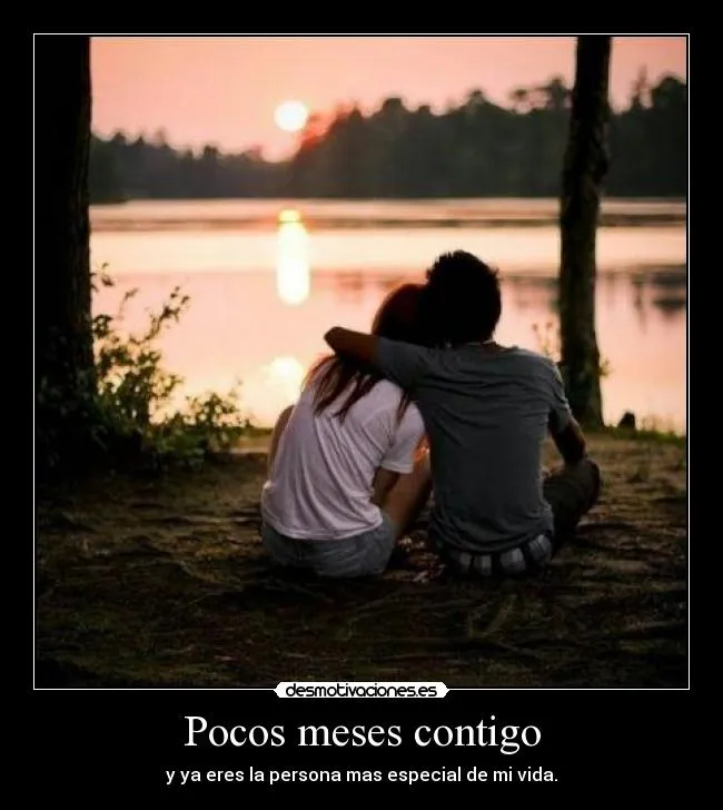 Pocos meses contigo | Desmotivaciones