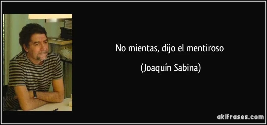 No mientas, dijo el mentiroso