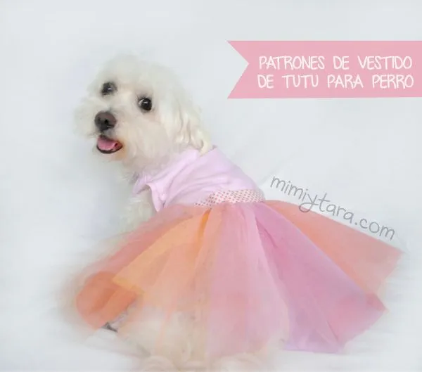 Patrón de vestido tutu para perro | Mimi y Tara | Patrones de ropa ...