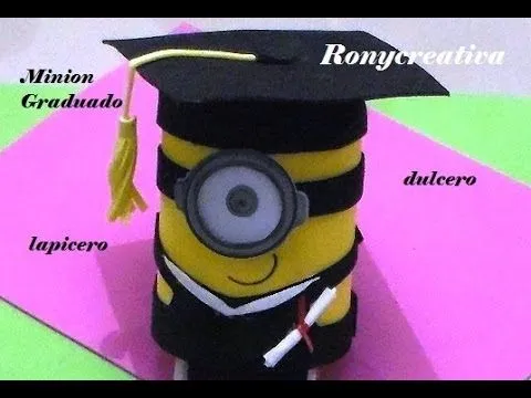 MINION GRADUADO DULCERO - PORTA LAPIZ/ IDEA ORIGINAL DE ...