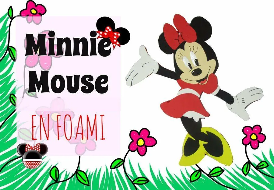 Minnie Mouse en goma eva o foami | Manualidades Minnie Mouse en goma eva o foami | Manualidades