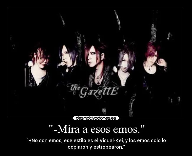 Mira a esos emos." | Desmotivaciones