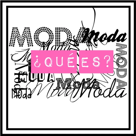Qué es moda?