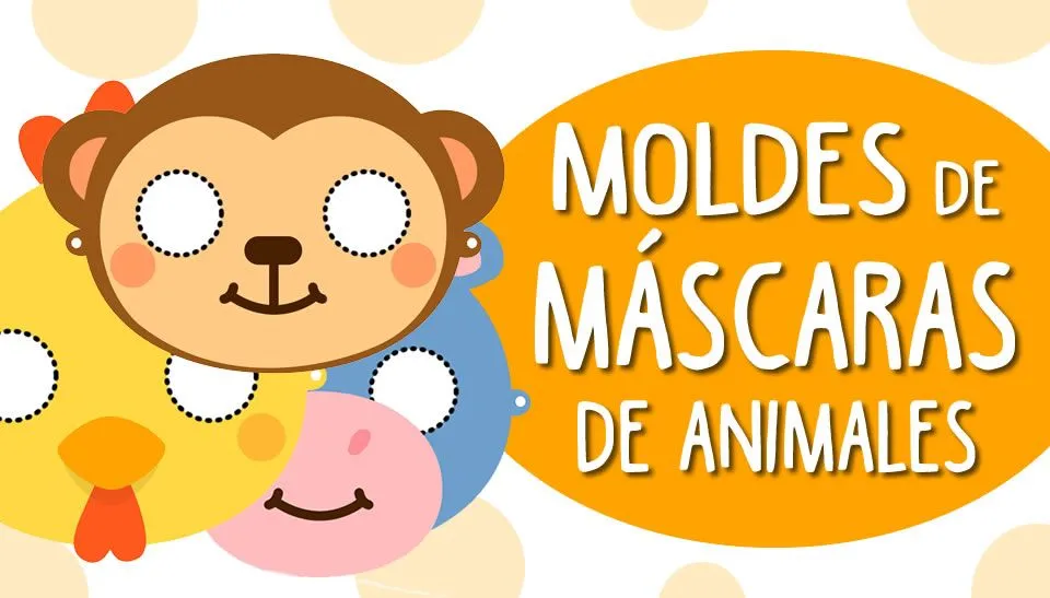Moldes de MÁSCARAS INFANTILES de animales para imprimir Moldes de MÁSCARAS INFANTILES de animales para imprimir