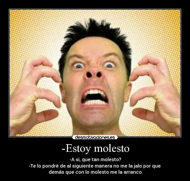 Estoy molesto | Desmotivaciones