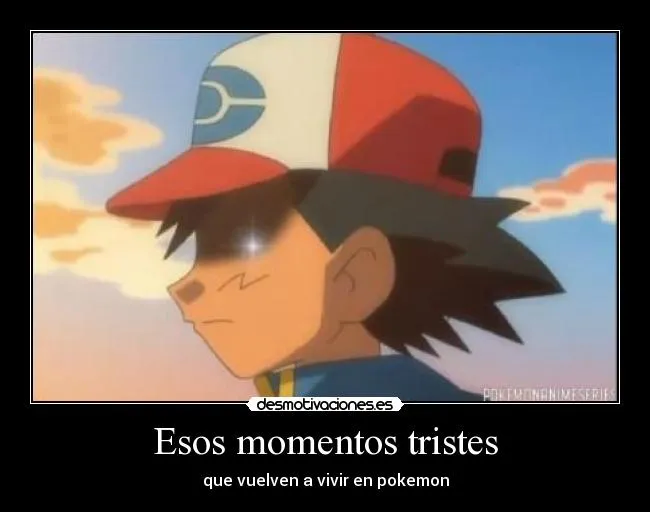 Esos momentos tristes | Desmotivaciones