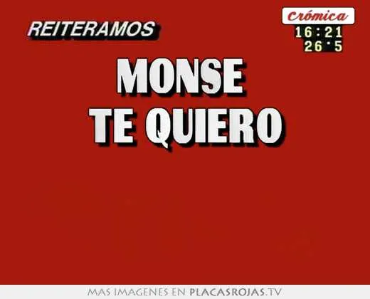 Monse te quiero - Placas Rojas TV