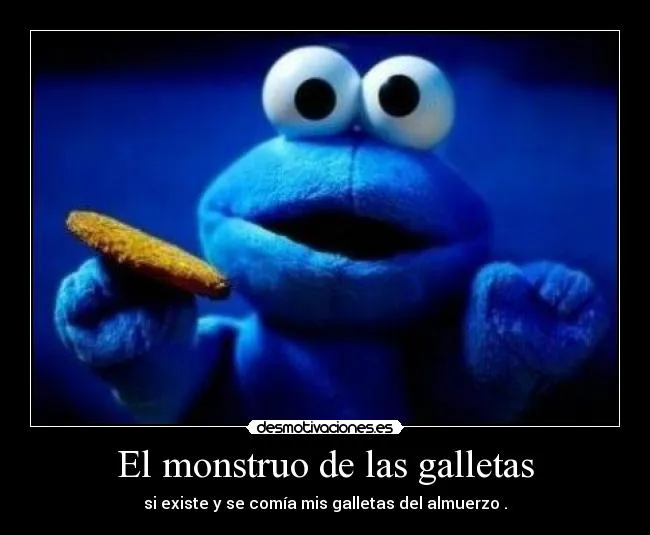 El monstruo de las galletas | Desmotivaciones