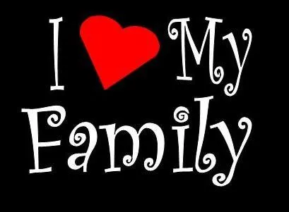 More Than Sayings: I love my family More Than Sayings: I love my family