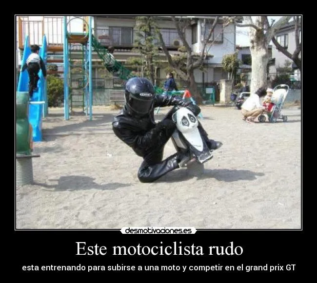 Este motociclista rudo | Desmotivaciones