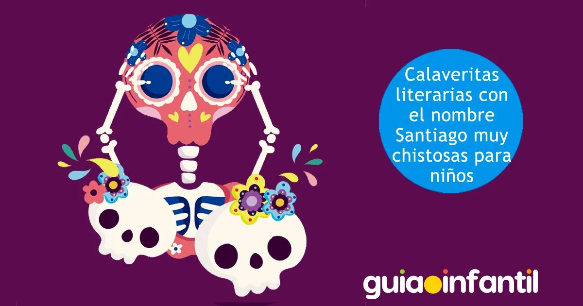Día de Muertos - Calaveritas con el nombre Santiago muy chistosas para niños