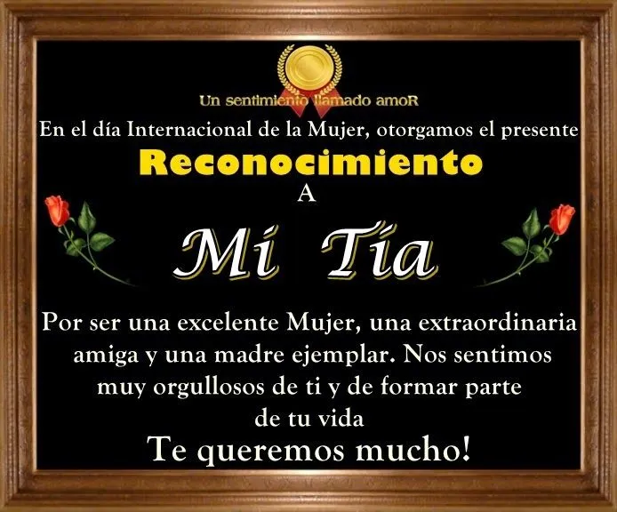 Todo Mujer: DIA DE LA MUJER RECONOCIMIENTO A MI TIA Todo Mujer: DIA DE LA MUJER RECONOCIMIENTO A MI TIA