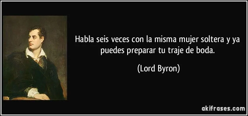 Habla seis veces con la misma mujer soltera y ya puedes preparar ...