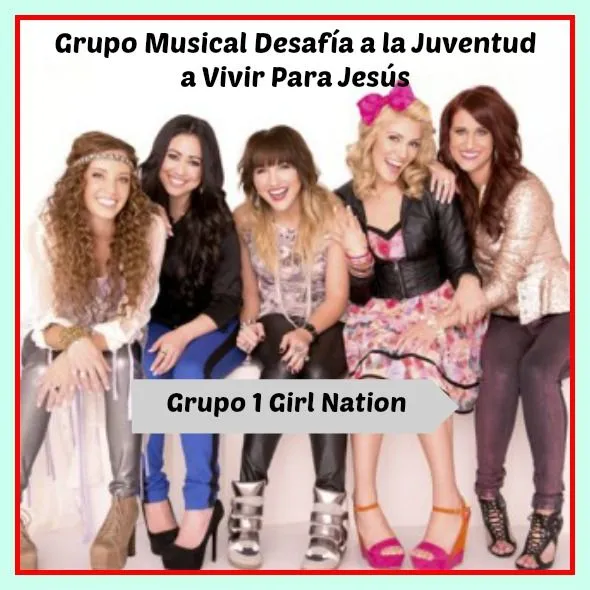 Nuestro Mundo Cristiano: 1 Girl Nation Desafía a la Juventud a ... Nuestro Mundo Cristiano: 1 Girl Nation Desafía a la Juventud a ...