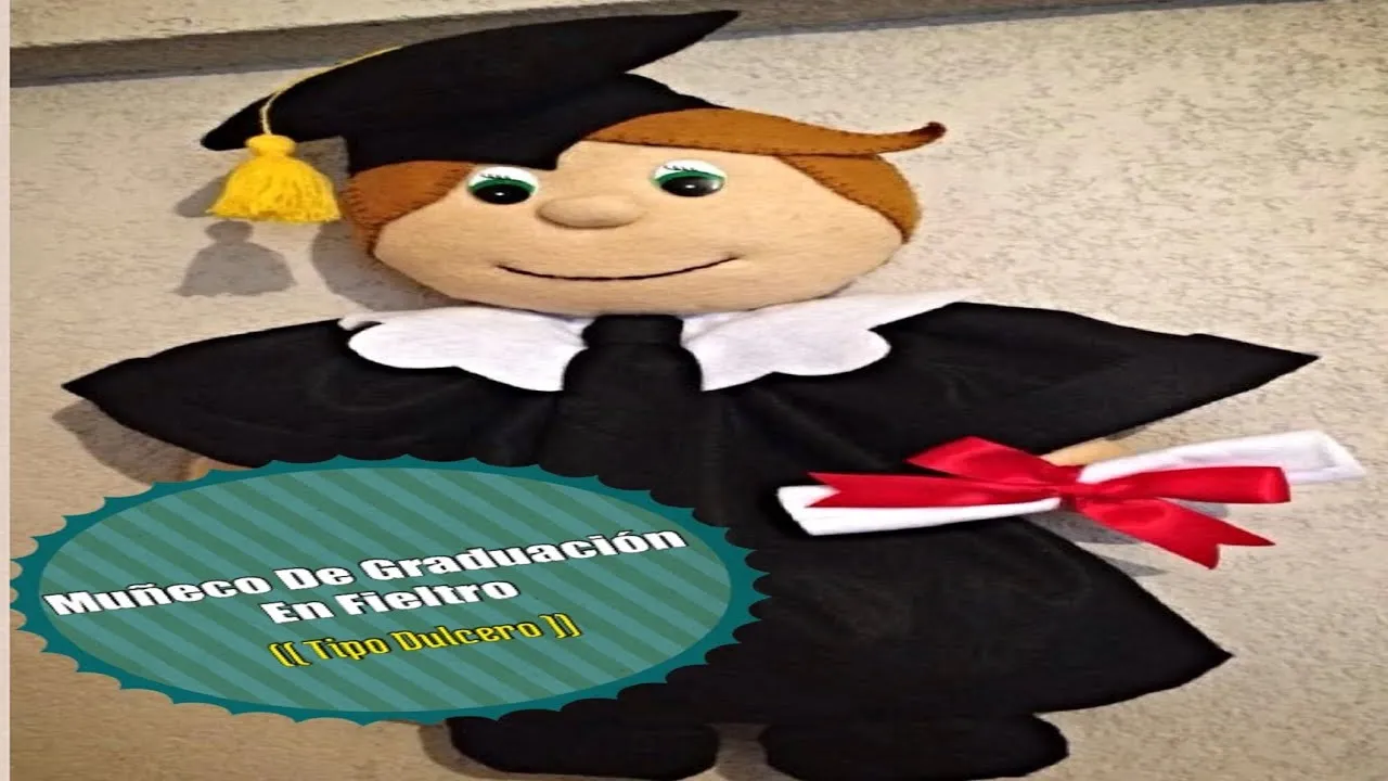 Muñeco De Graduación En Fieltro (( Tipo Dulcero )) - YouTube Muñeco De Graduación En Fieltro (( Tipo Dulcero )) - YouTube