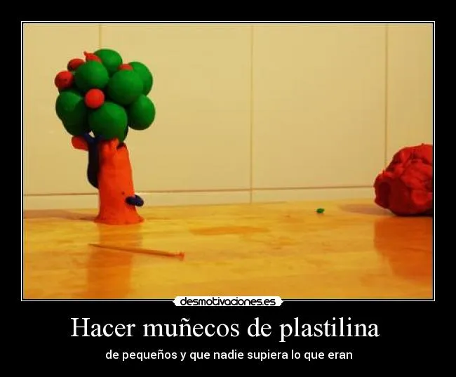 Hacer muñecos de plastilina - desmotivaciones. Hacer muñecos de plastilina - desmotivaciones.