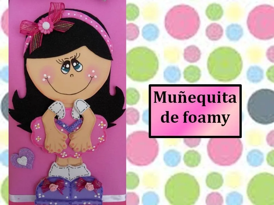 Muñequita de foamy - YouTube