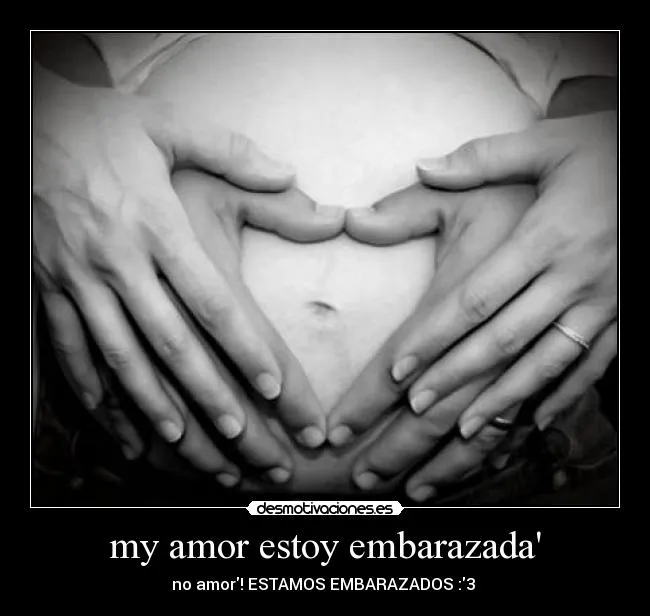 Desmotivaciones amor embarazo - Imagui