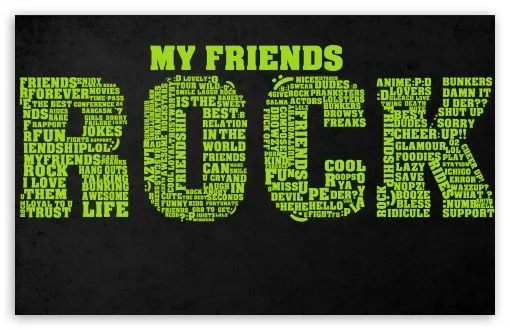 My Friends Rock HD desktop wallpaper : High Definition ... My Friends Rock HD desktop wallpaper : High Definition ...