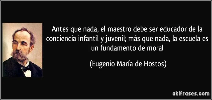 Antes que nada, el maestro debe ser educador de la conciencia... Antes que nada, el maestro debe ser educador de la conciencia...