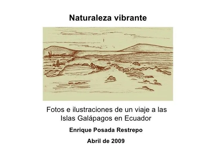 Naturaleza vibrante y poesía: las Islas Galapagos Naturaleza vibrante y poesía: las Islas Galapagos