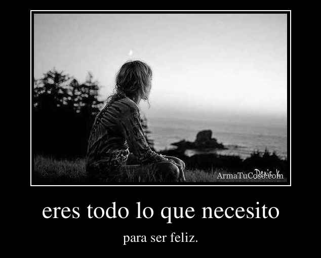 eres todo lo que necesito