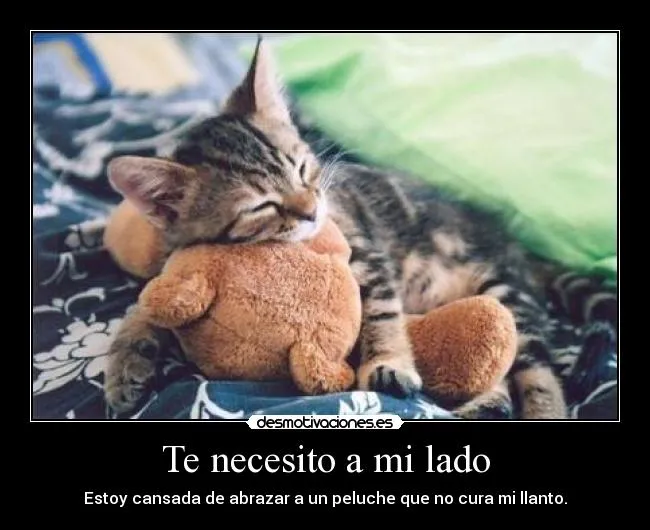 Te necesito a mi lado | Desmotivaciones Te necesito a mi lado | Desmotivaciones