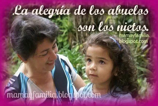 Los Nietos son la bendición de los Ancianos - Mamá y Familia Los Nietos son la bendición de los Ancianos - Mamá y Familia