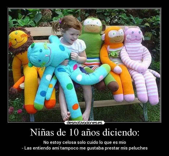 Niñas de 10 años diciendo: | Desmotivaciones