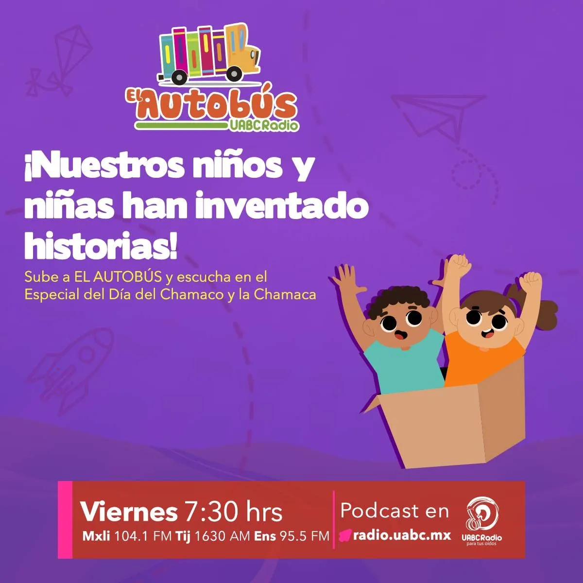 Nuestros niños y niñas han inventado historias! | UABC Radio