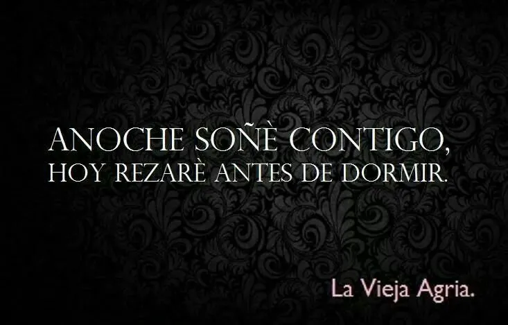 A noche soñe contigo, hoy rezarè antes de acostarme. | Memes ... A noche soñe contigo, hoy rezarè antes de acostarme. | Memes ...