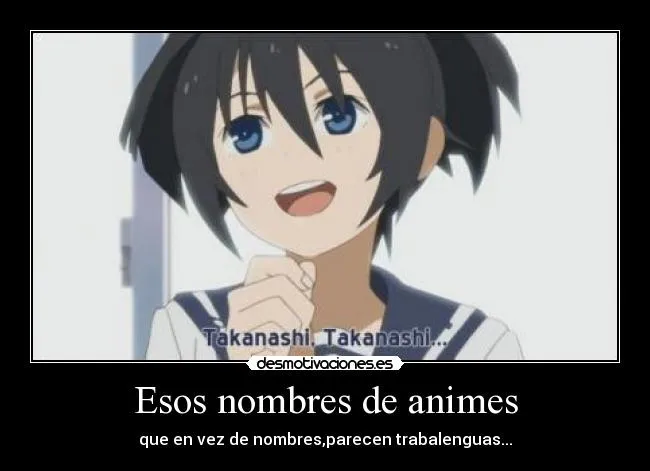 Esos nombres de animes | Desmotivaciones