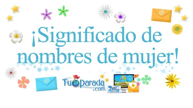 Nombres de mujer, significado de nombres de niñas Nombres de mujer, significado de nombres de niñas