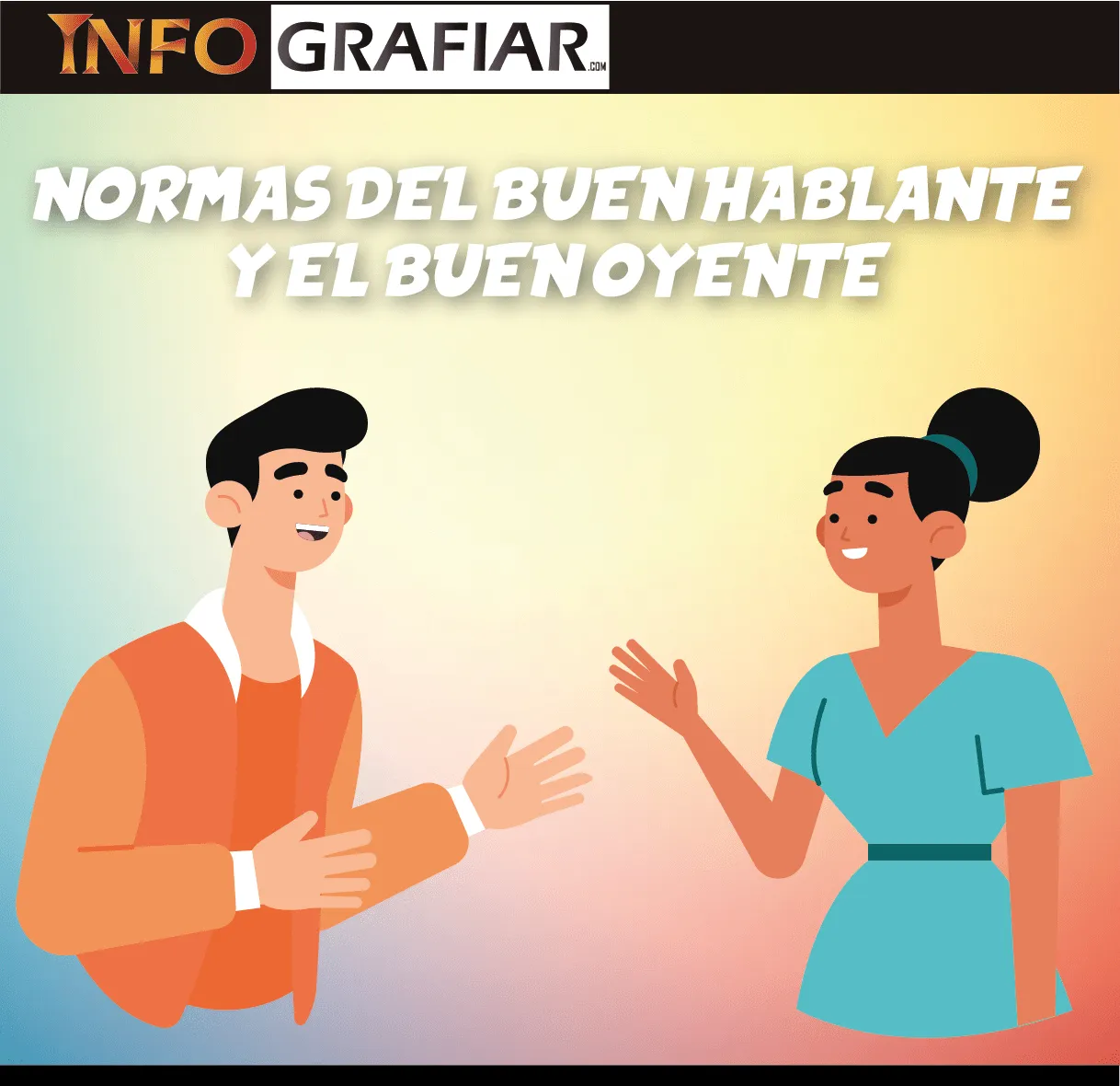 Normas del buen hablante y el buen oyente - INFOGRAFIAR Normas del buen hablante y el buen oyente - INFOGRAFIAR
