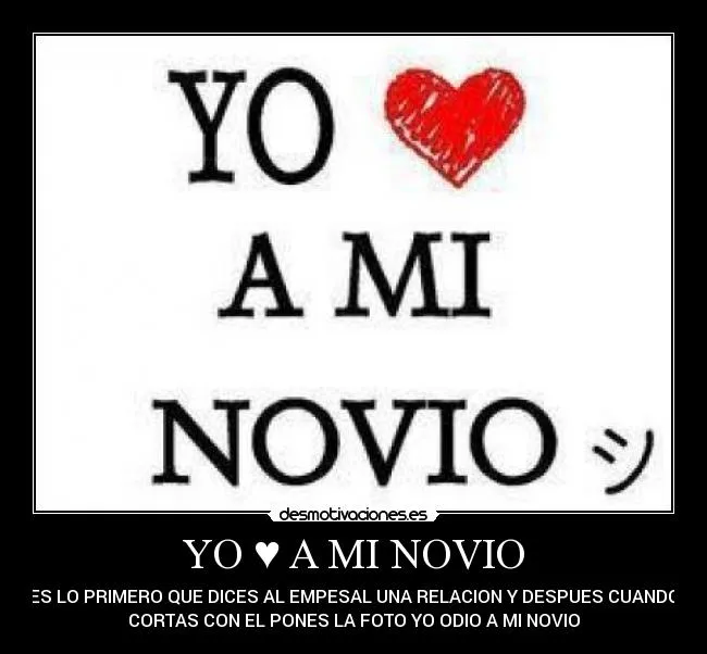 YO ♥ A MI NOVIO | Desmotivaciones