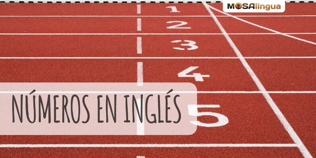 Los Números en Inglés - Gramática inglesa (2023) - MosaLingua Los Números en Inglés - Gramática inglesa (2023) - MosaLingua