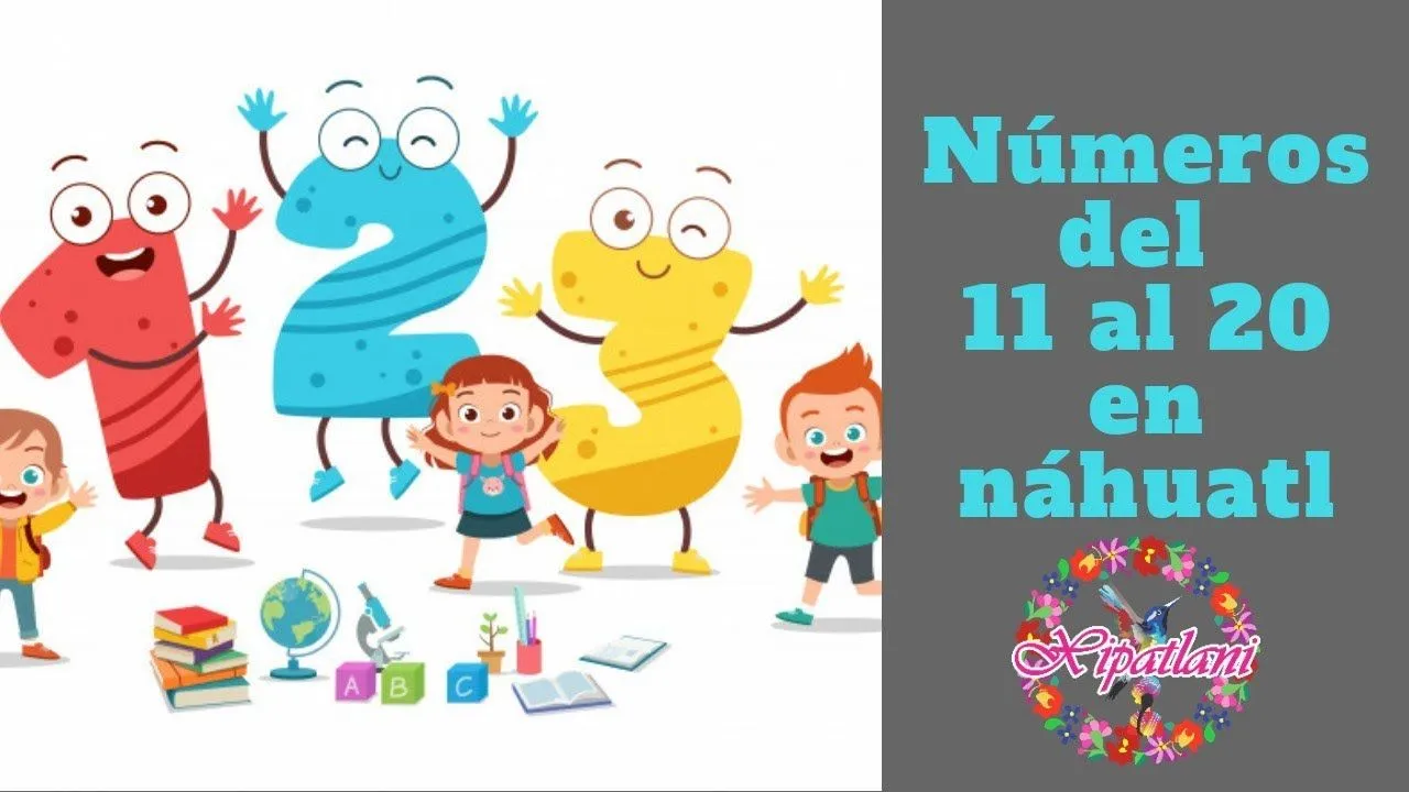✓NÚMEROS EN NÁHUATL | números del 11 al 20 | aprende náhuatl con XIPATLANI - YouTube ✓NÚMEROS EN NÁHUATL | números del 11 al 20 | aprende náhuatl con XIPATLANI - YouTube