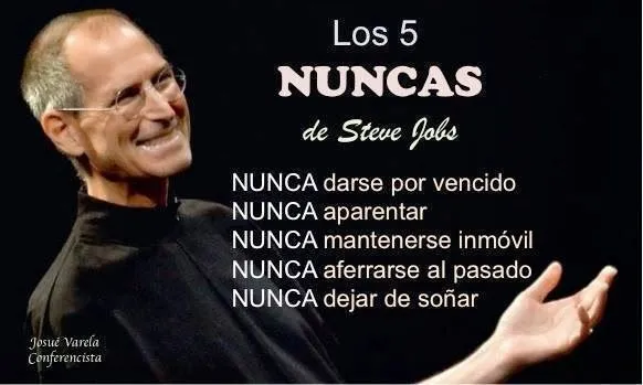 Los 5 nuncas de Steve Jobs | Mensaje Positivo Los 5 nuncas de Steve Jobs | Mensaje Positivo