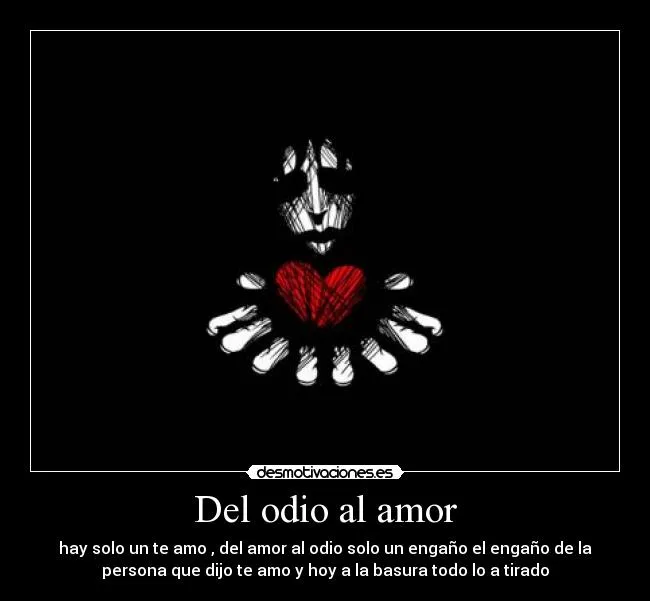 Del odio al amor | Desmotivaciones