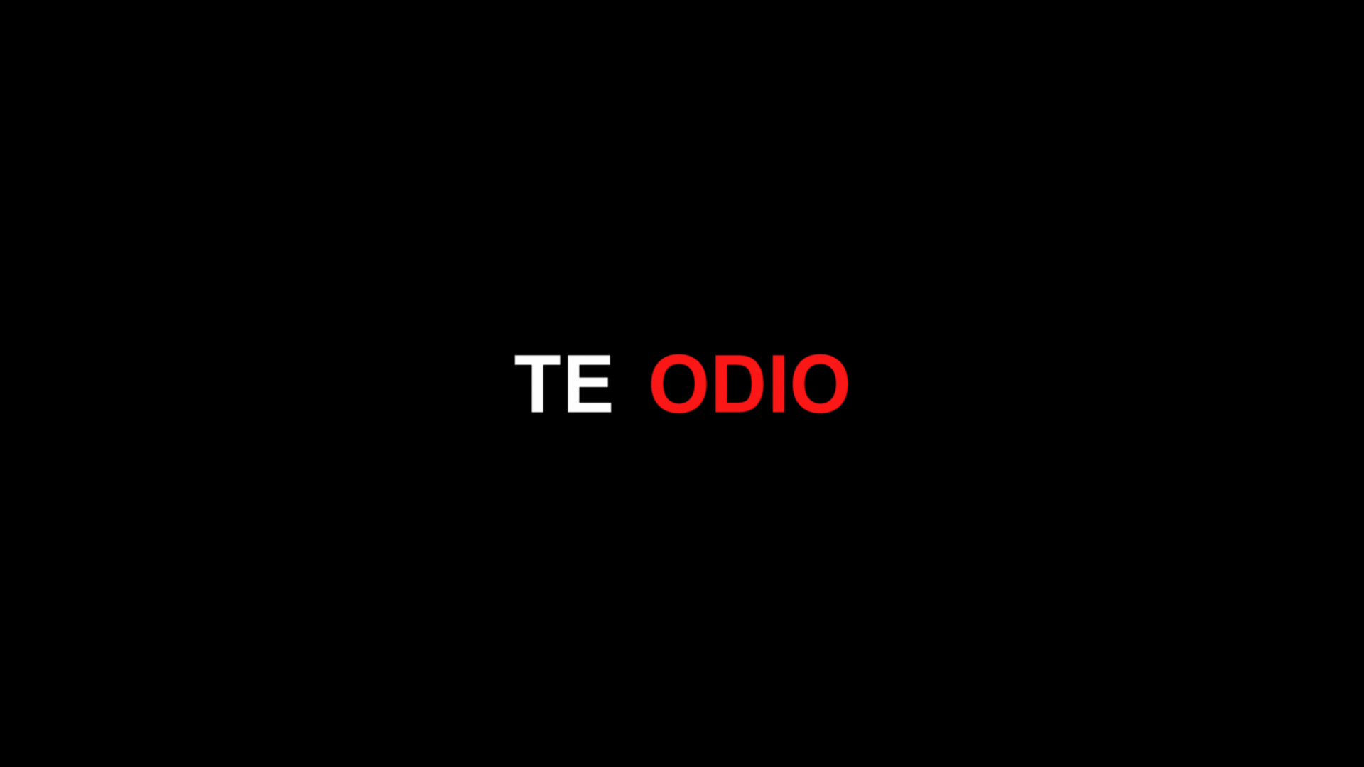 Te odio | LA MIRADA TABÚ