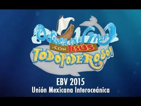 ODISEA EN EL MAR CON JESÚS TODOPODEROSO- EBV 2015 - YouTube ODISEA EN EL MAR CON JESÚS TODOPODEROSO- EBV 2015 - YouTube