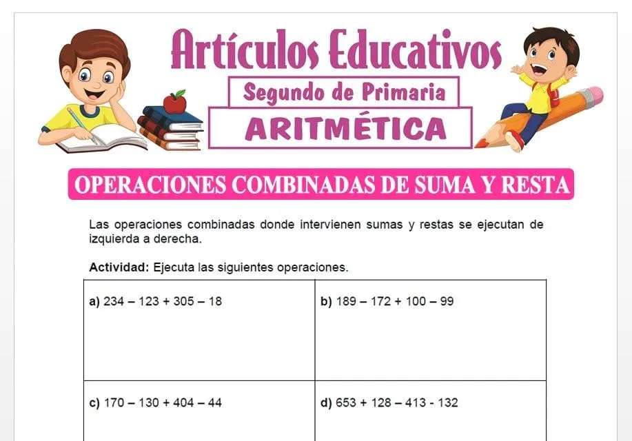 Operaciones Combinadas de Suma y Resta para Segundo de Primaria Operaciones Combinadas de Suma y Resta para Segundo de Primaria