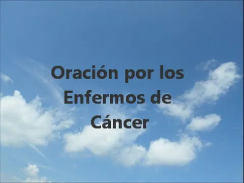 Oración por los Enfermos de Cáncer - YouTube