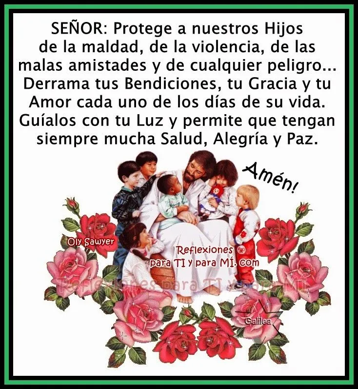 Oraciones para TI y para MÍ: ORACIÓN: Protege a nuestros Hijos... Oraciones para TI y para MÍ: ORACIÓN: Protege a nuestros Hijos...