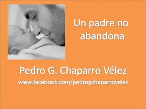 un padre no abandona (pensamiento) - YouTube