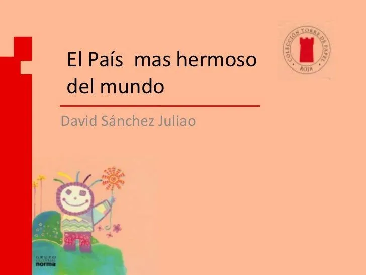 El País Mas Hermoso Del Mundo (David Sánchez Juliao)